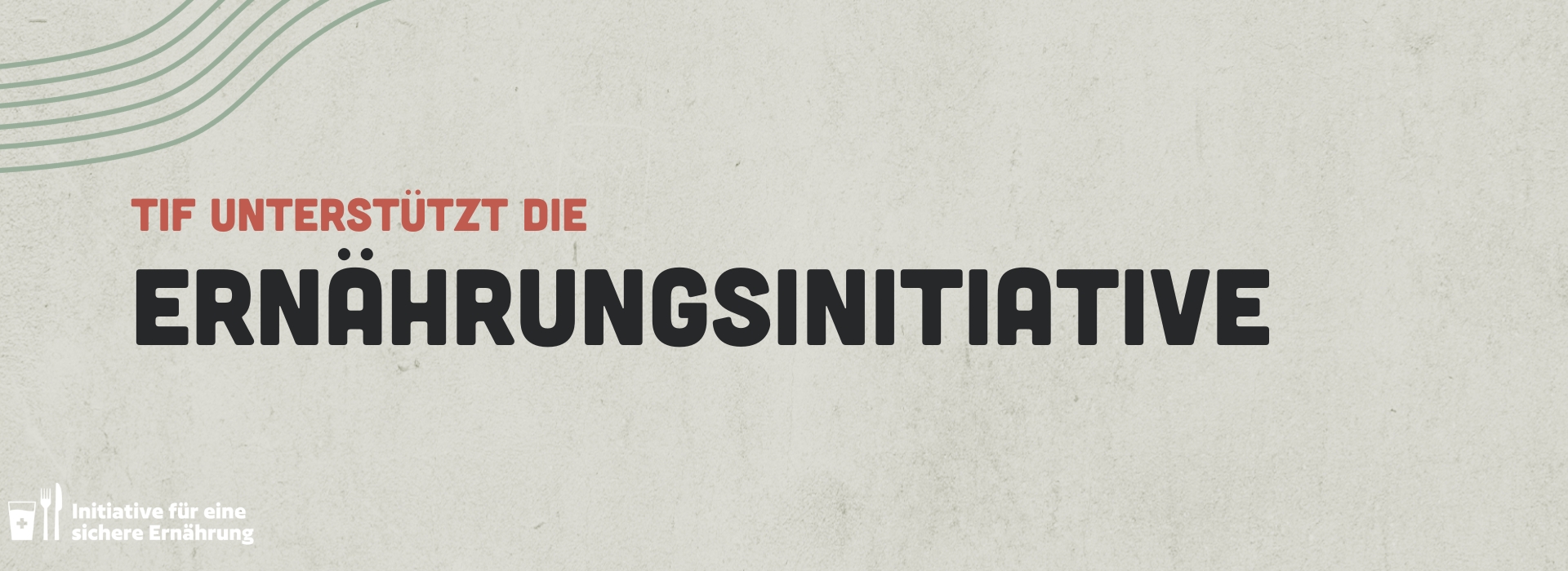 TIF unterstützt die Ernährungsinitiative