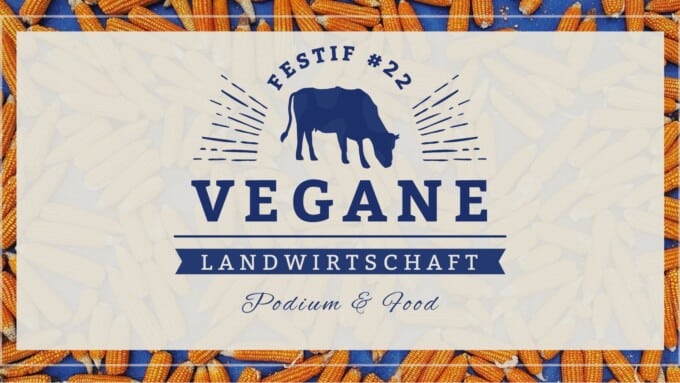 FesTIF #22: Vegane Landwirtschaft