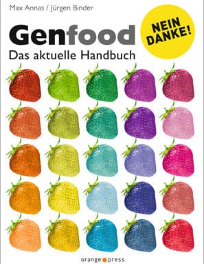 „Genfood – Nein Danke!“ (Max Annas & Jürgen Binder)