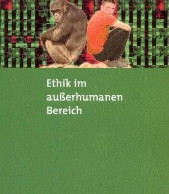 „Ethik im ausserhumanen Bereich“ (Klaus Peter Rippe)