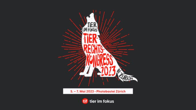 Tierrechtskongress 2023: Informieren, Diskutieren und Vernetzen für eine bessere Zukunft der Tiere