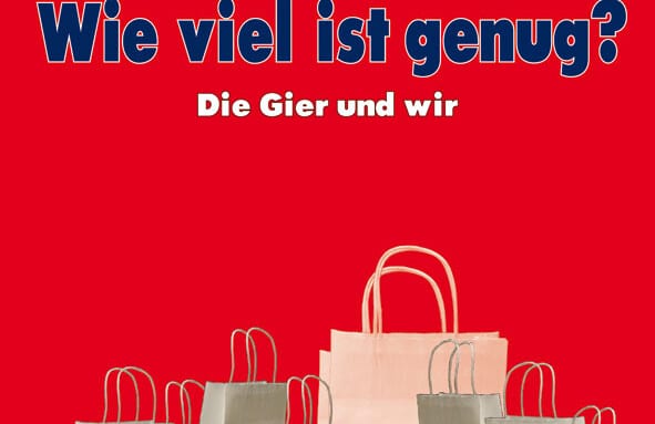 “Wie viel ist genug?” (Katrin Meister & Hans Meister)