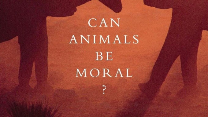 „Can Animals be Moral?“ (Mark Rowlands)