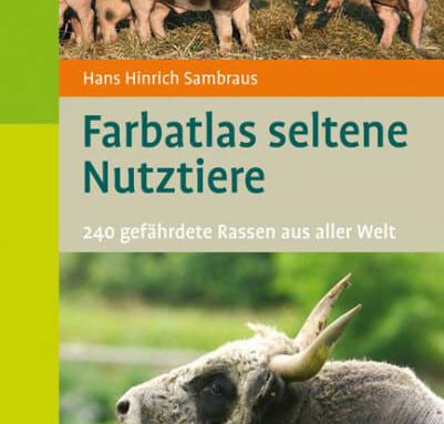 „Farbatlas seltene Nutztiere“ (Hans Hinrich Sambraus)