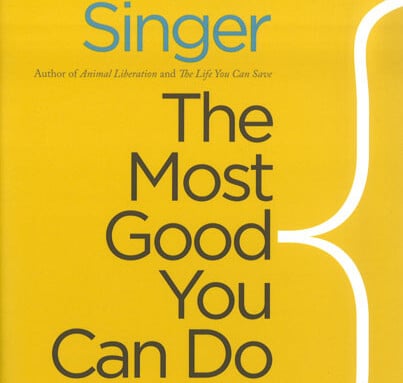 „The Most Good You Can Do“ (Peter Singer)