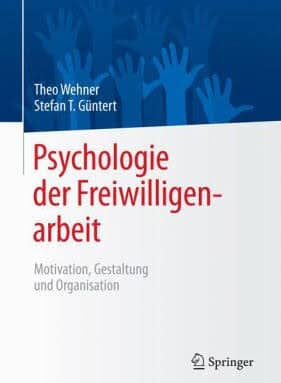 „Psychologie der Freiwilligenarbeit“ (Theo Wehner & Stefan Güntert [Hrsg.])